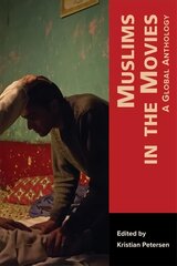 Muslims in the Movies: A Global Anthology цена и информация | Книги об искусстве | 220.lv