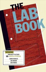 Lab Book: Situated Practices in Media Studies cena un informācija | Mākslas grāmatas | 220.lv