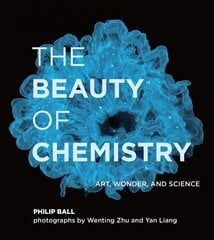 Beauty of Chemistry: Art, Wonder, and Science цена и информация | Книги об искусстве | 220.lv