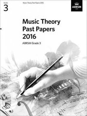 Music Theory Past Papers 2016, ABRSM Grade 3: Grade 3 2016 цена и информация | Книги об искусстве | 220.lv