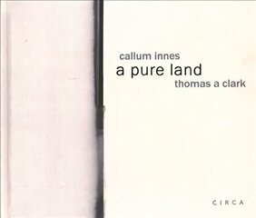 Callum Innes - a pure land цена и информация | Книги об искусстве | 220.lv