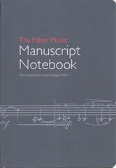 Faber Music Manuscript Notebook: for composers and songwriters cena un informācija | Mākslas grāmatas | 220.lv