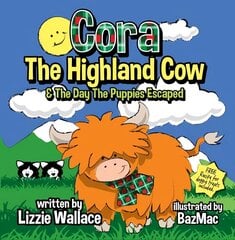 Cora, the Highland Cow: The Day the Puppies Escaped цена и информация | Книги об искусстве | 220.lv