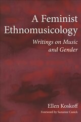 Feminist Ethnomusicology: Writings on Music and Gender cena un informācija | Mākslas grāmatas | 220.lv
