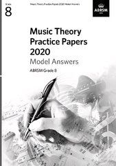 Music Theory Practice Papers 2020 Model Answers, ABRSM Grade 8 cena un informācija | Mākslas grāmatas | 220.lv