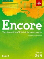 Encore Violin, Book 2, Grades 3 & 4: Your favourite ABRSM violin exam pieces, Book 2, grades 3 & 4 цена и информация | Книги об искусстве | 220.lv