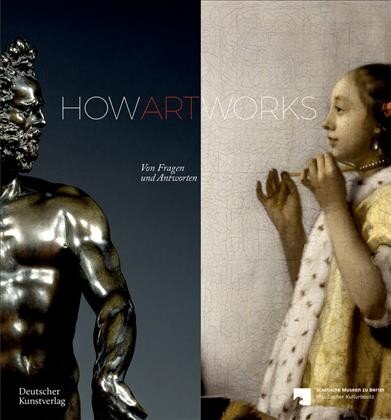 How Art Works: Von Fragen und Antworten cena un informācija | Mākslas grāmatas | 220.lv