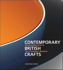 Contemporary British Crafts: The Goodison Gift to the Fitzwilliam Museum цена и информация | Книги об искусстве | 220.lv