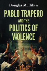 Pablo Trapero and the Politics of Violence цена и информация | Книги об искусстве | 220.lv