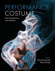 Performance Costume: New Perspectives and Methods cena un informācija | Mākslas grāmatas | 220.lv