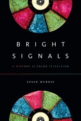Bright Signals: A History of Color Television cena un informācija | Mākslas grāmatas | 220.lv