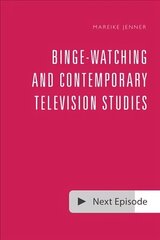 Binge-Watching and Contemporary Television Studies cena un informācija | Mākslas grāmatas | 220.lv