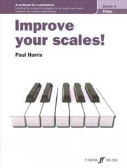 Improve your scales! Piano Grade 4 cena un informācija | Mākslas grāmatas | 220.lv