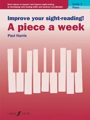 Improve your sight-reading! A piece a week Piano Grade 5: Grade 5 cena un informācija | Mākslas grāmatas | 220.lv