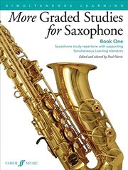 More Graded Studies for Saxophone Book One: Study Repertoire with Supporting Elements for Alto Saxophone Grades 1 to 5, Book 1 cena un informācija | Mākslas grāmatas | 220.lv