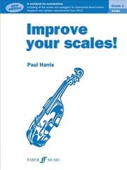 Improve your scales! Violin Grade 1 New edition for ABRSM 2012 Syllabus cena un informācija | Mākslas grāmatas | 220.lv