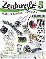 Zentangle 5, Expanded Workbook Edition: Making Tangled Jewelry Enlarged edition, 5, Workbook цена и информация | Книги об искусстве | 220.lv