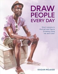 Draw People Every Day: Short Lessons in Portrait and Figure Drawing Using Ink and Watercolor цена и информация | Книги об искусстве | 220.lv