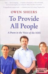 To Provide All People: A Poem in the Voice of the NHS Main цена и информация | Книги об искусстве | 220.lv