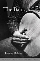 Banjo: America's African Instrument cena un informācija | Mākslas grāmatas | 220.lv