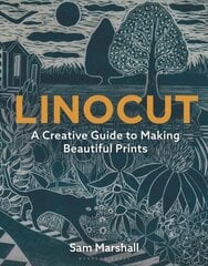 Linocut: A Creative Guide to Making Beautiful Prints цена и информация | Книги об искусстве | 220.lv