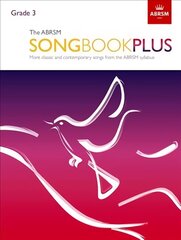 ABRSM Songbook Plus, Grade 3: More classic and contemporary songs from the ABRSM syllabus цена и информация | Книги об искусстве | 220.lv