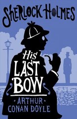 His Last Bow: Annotated Edition cena un informācija | Fantāzija, fantastikas grāmatas | 220.lv