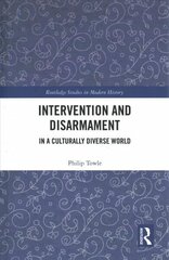 Intervention and Disarmament: In a Culturally Diverse World цена и информация | Исторические книги | 220.lv