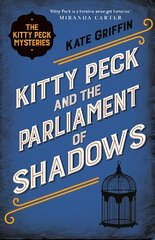 Kitty Peck and the Parliament of Shadows Main cena un informācija | Fantāzija, fantastikas grāmatas | 220.lv