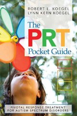 PRT Pocket Guide: Pivotal Response Treatment for Autism Spectrum Disorders SPX>Better Behavior Kit!&lt;/ ed. cena un informācija | Sociālo zinātņu grāmatas | 220.lv