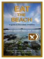 Eat the Beach: A Guide to the Edible Seashore 2nd Revised edition цена и информация | Книги о питании и здоровом образе жизни | 220.lv