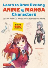 Learn to Draw Exciting Anime & Manga Characters: Lessons from 100 Professional Japanese Illustrators (with over 600 illustrations) cena un informācija | Sociālo zinātņu grāmatas | 220.lv