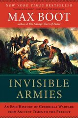 Invisible Armies: An Epic History of Guerrilla Warfare from Ancient Times to the Present цена и информация | Книги по социальным наукам | 220.lv