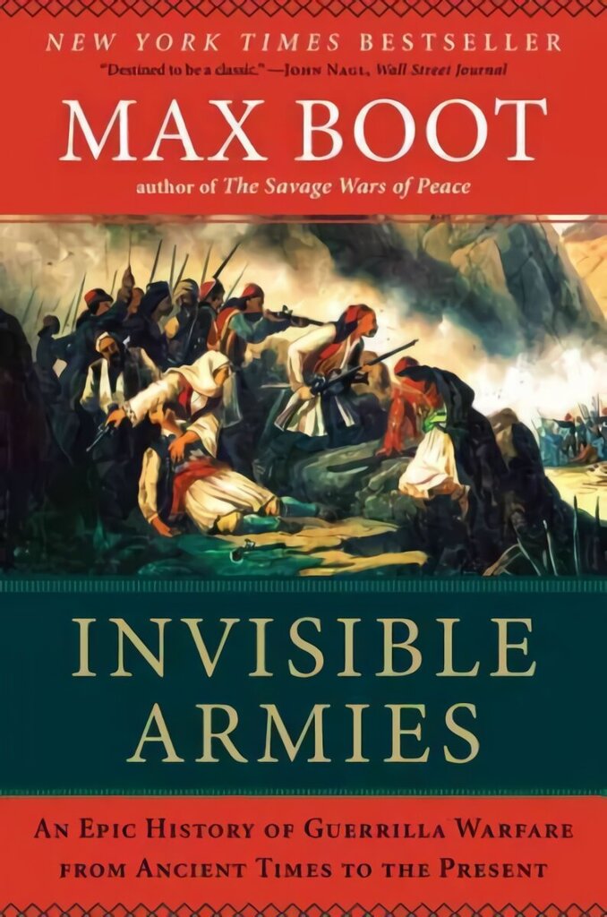 Invisible Armies: An Epic History of Guerrilla Warfare from Ancient Times to the Present цена и информация | Sociālo zinātņu grāmatas | 220.lv