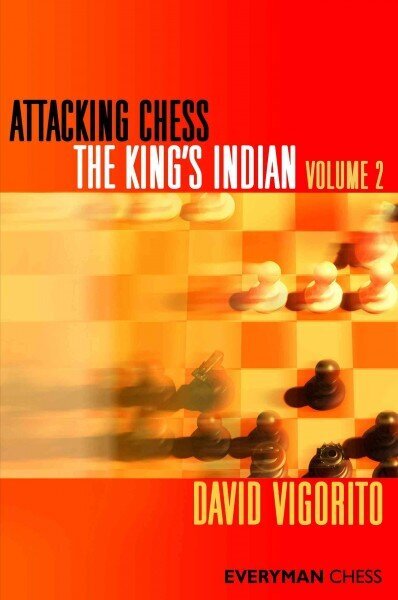 Attacking Chess: The King's Indian, v. 2 cena un informācija | Grāmatas par veselīgu dzīvesveidu un uzturu | 220.lv