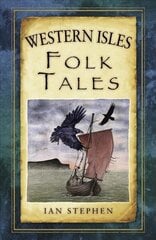 Western Isles Folk Tales цена и информация | Сказки | 220.lv