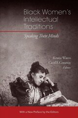 Black Women's Intellectual Traditions - Speaking Their Minds cena un informācija | Sociālo zinātņu grāmatas | 220.lv