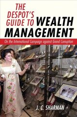 Despot's Guide to Wealth Management: On the International Campaign against Grand Corruption cena un informācija | Sociālo zinātņu grāmatas | 220.lv