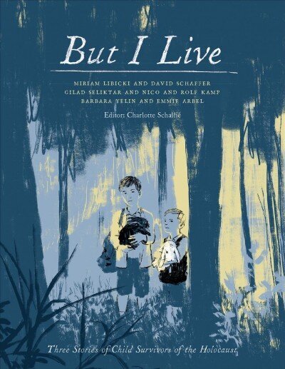 But I Live: Three Stories of Child Survivors of the Holocaust цена и информация | Sociālo zinātņu grāmatas | 220.lv