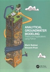 Analytical Groundwater Modeling: Theory and Applications using Python cena un informācija | Ekonomikas grāmatas | 220.lv