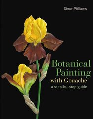 Botanical Painting with Gouache цена и информация | Книги о питании и здоровом образе жизни | 220.lv