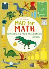 Equisaurs and Ptero-Measurements: Mad For Math цена и информация | Книги для малышей | 220.lv