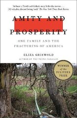 Amity and Prosperity: One Family and the Fracturing of America - Winner of the Pulitzer Prize for Non-Fiction 2019 цена и информация | Книги по социальным наукам | 220.lv