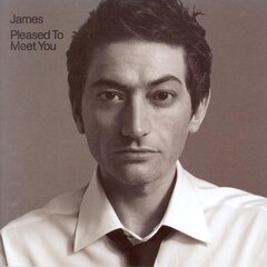 CD - James - Pleased To Meet You cena un informācija | Vinila plates, CD, DVD | 220.lv