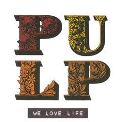 CD - Pulp - We Love Life cena un informācija | Vinila plates, CD, DVD | 220.lv