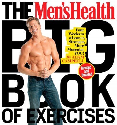 Men's Health Big Book of Exercises: Four Weeks to a Leaner, Stronger, More Muscular You! cena un informācija | Pašpalīdzības grāmatas | 220.lv