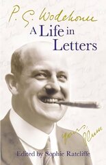 P.G. Wodehouse: A Life in Letters цена и информация | Биографии, автобиогафии, мемуары | 220.lv