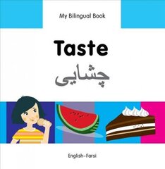 My Bilingual Book - Taste (English-Farsi) цена и информация | Книги для подростков и молодежи | 220.lv