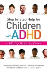 Step by Step Help for Children with ADHD: A Self-Help Manual for Parents цена и информация | Самоучители | 220.lv
