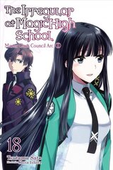 Irregular at Magic High School, Vol. 18 (light novel): Master Clans Council Arc, Part 2 цена и информация | Фантастика, фэнтези | 220.lv